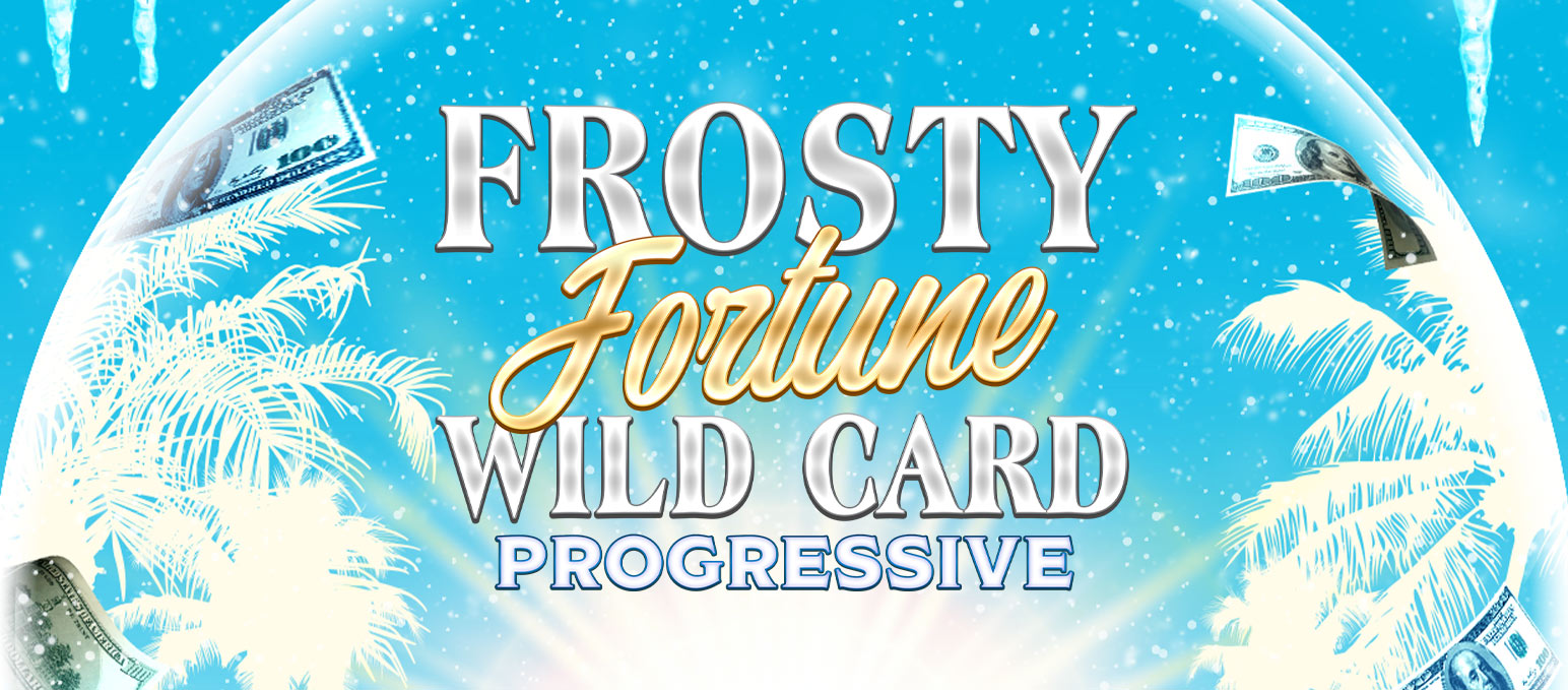 Frost Fortune Wild Card Progressive