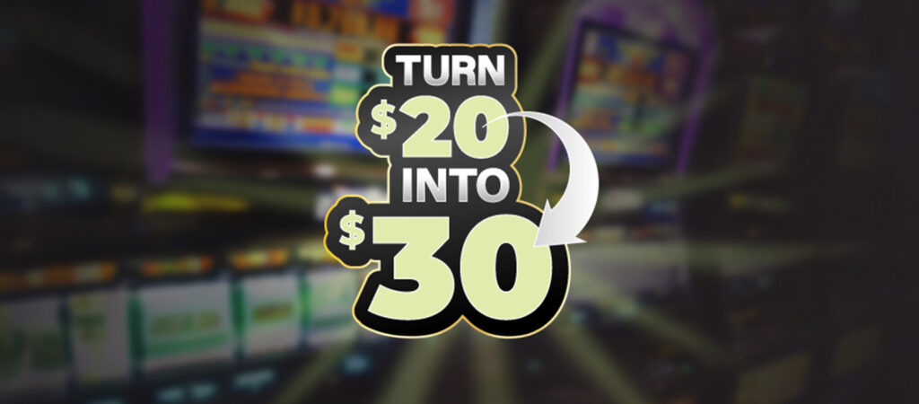 Turn $20 into $30 Pauma Play